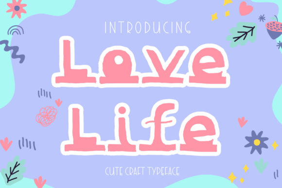 Love Life Font: A Playful Display Typeface for Small Business Branding
